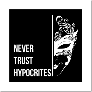 NEVER TRUST HYPOCRITES | WHITE MONOCHROME VINTAGE Posters and Art